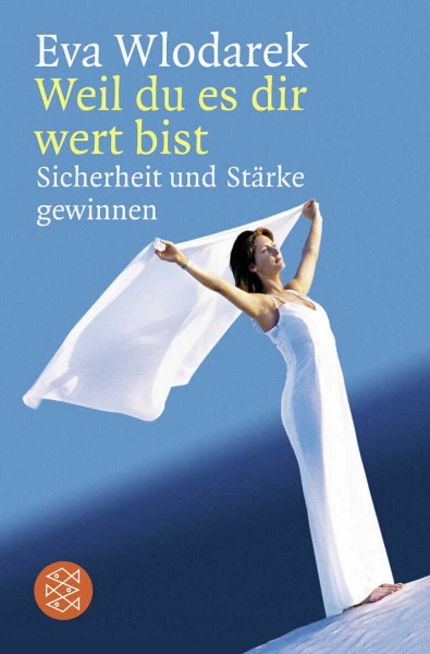 Weil du es dir wert bist: Sicherheit und Stärke gewinnen