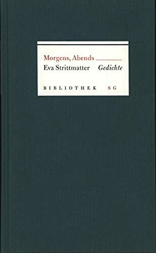 Morgens, Abends: Gedichte (Bibliothek SG)