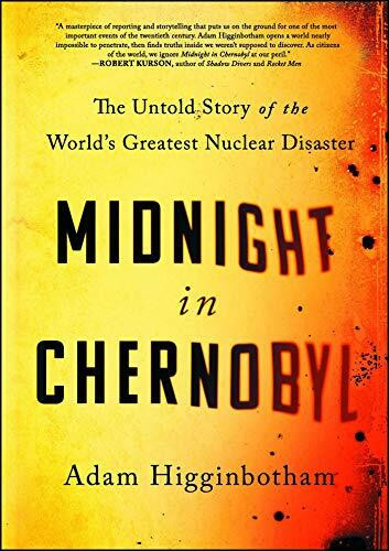 Midnight in Chernobyl: The Untold Story of the World's Greatest Nuclear Disaster