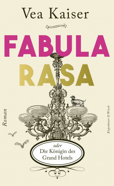 Fabula Rasa oder Die Königin des Grand Hotels: Roman
