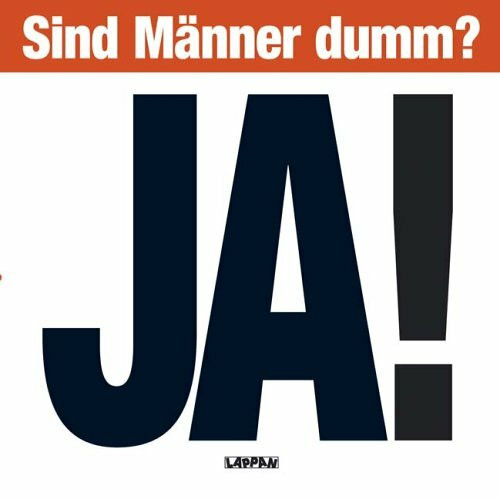 Sind Männer dumm? JA!