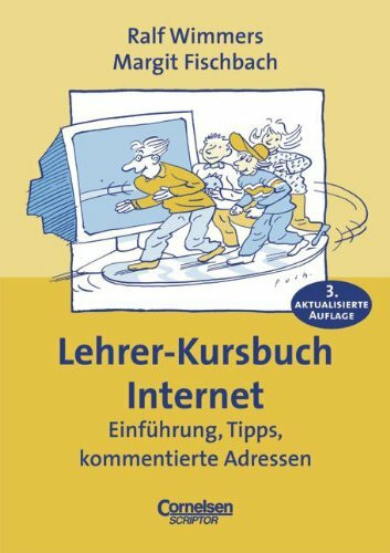 Praxisbuch - Lehrer-Kursbuch Internet 3. Auflage