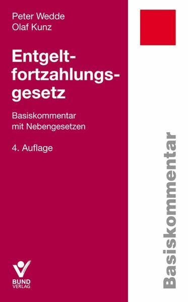 Entgeltfortzahlungsgesetz: Basiskommentar zum EFZG (Basiskommentare)