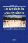Die Botschaft der Apostelgeschichte: Ein exegetisch-homiletischer Kommentar (Hänssler-Theologie)