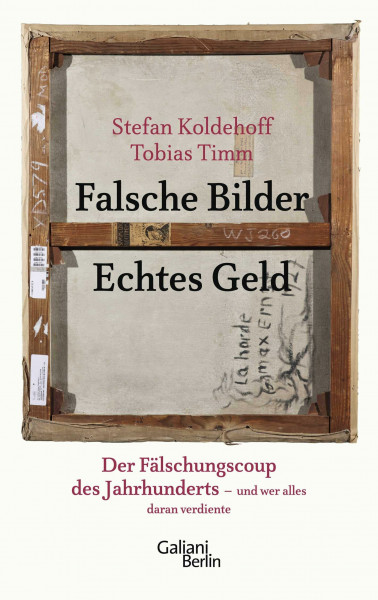 Falsche Bilder - Echtes Geld: Der Fälschercoup des Jahrhunderts - und wer alles daran verdiente