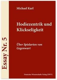 Hodiezentrik und Klickseligkeit