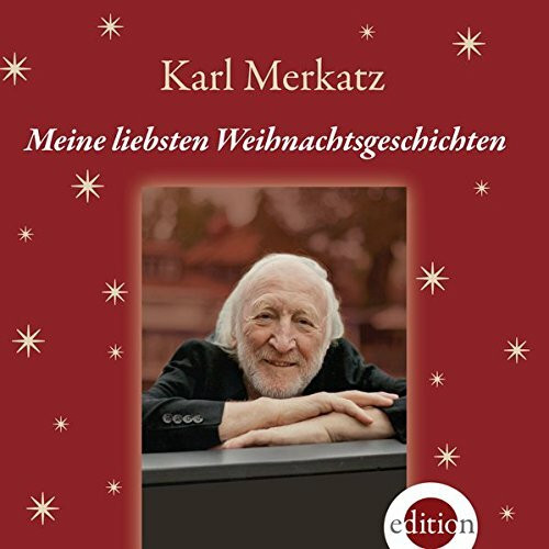 Meine liebsten Weihnachtsgeschichten: gelesen von Karl Merkatz