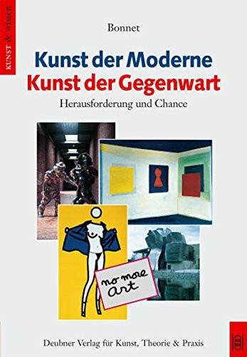 Kunst der Moderne. Kunst der Gegenwart: Herausforderung und Chance