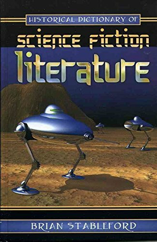 Historical Dictionary of Science Fiction Literature (Historical Dictionaries of Literature and the Arts, Band 1)