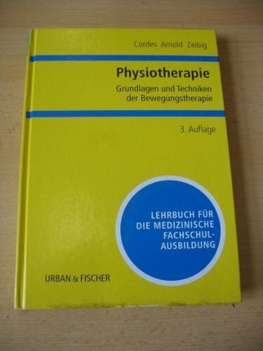 Physiotherapie, Grundlagen und Techniken der Bewegungstherapie