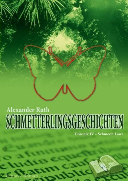 Schmetterlingsgeschichten - Chronik IV - Schmoon Lawa