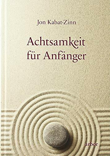 Achtsamkeit für Anfänger: mit Audio-Download