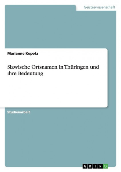 Slawische Ortsnamen in Thüringen und ihre Bedeutung