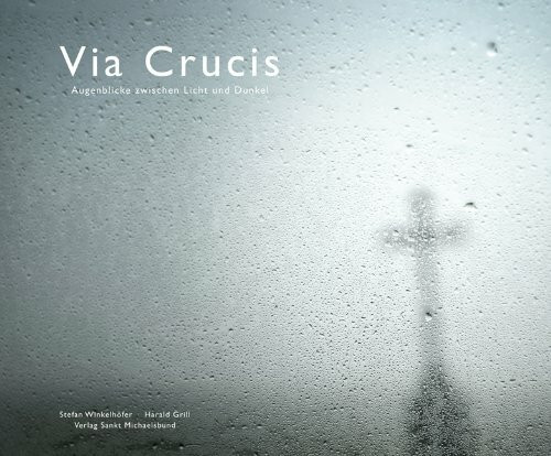 Via Crucis: Augenblicke zwischen Licht und Dunkel