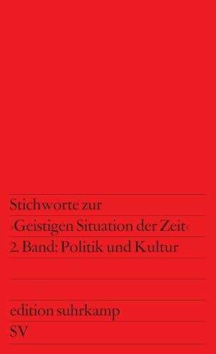 Stichworte zur »Geistigen Situation der Zeit«: 1. Band: Nation und Republik. 2. Band: Politik und Kultur (edition suhrkamp)