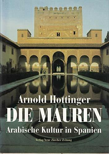 Die Mauren: Arabische Kultur in Spanien