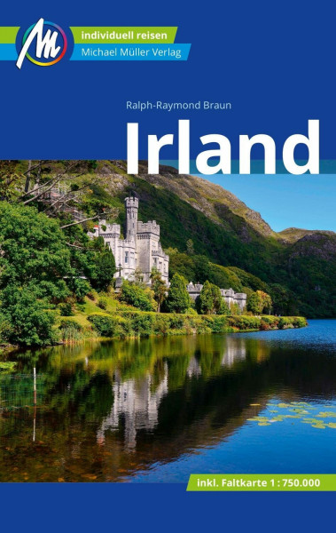 Irland Reiseführer Michael Müller Verlag: Individuell reisen mit vielen praktischen Tipps (MM-Reisen)
