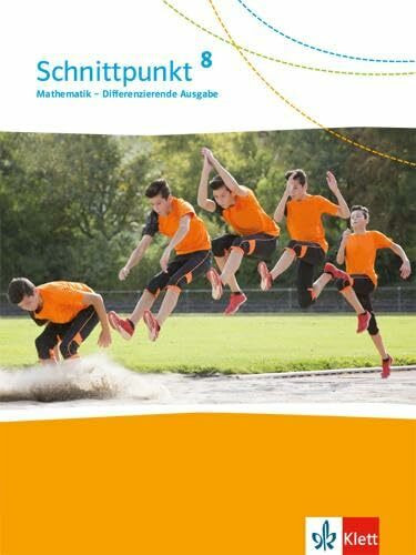 Schnittpunkt Mathematik 8. Differenzierende Ausgabe: Schulbuch Klasse 8 (Schnittpunkt Mathematik. Differenzierende Ausgabe ab 2017)