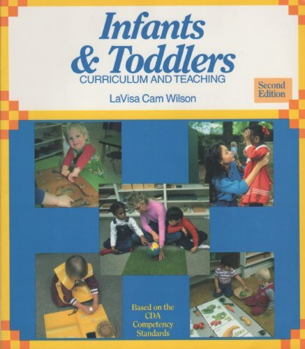 Infants and Toddlers: Curriculum and Teaching