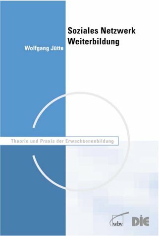 Soziales Netzwerk Weiterbildung: Analyse lokaler Institutionenlandschaften Soziales Netzwerk Weiterbildung: Analyse lokaler Institutionenlandschaften