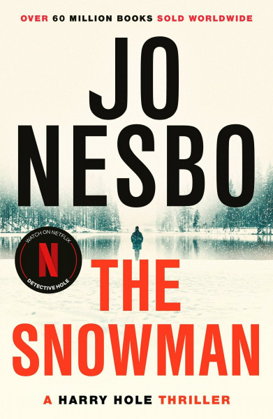The Snowman: The sensational Sunday Times bestselling police procedural, featuring Detective Harry Hole (Harry Hole, 7)