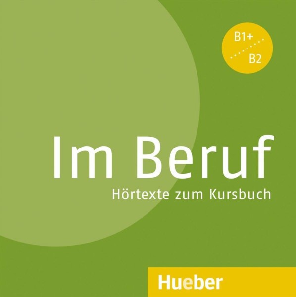 Im Beruf. Audio-CD zum Kursbuch