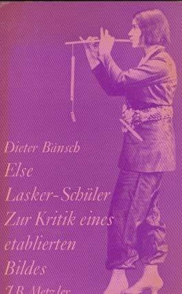 Else Lasker-Schüler. Zur Kritik eines etablierten Bildes