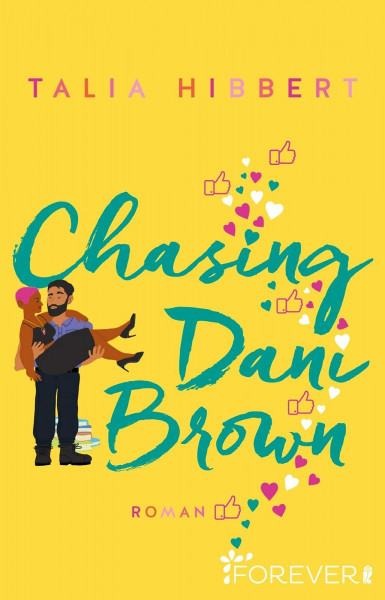 Chasing Dani Brown: Roman | Der BookTok-Bestseller in Amerika – Das Romance must-read des Jahres (Brown Sisters, Band 2)