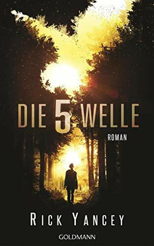 Die fünfte Welle: Band 1 - Roman