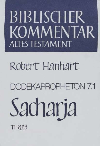 Biblischer Kommentar Altes Testament, Bd.14/7, Dodekapropheton: Sacharja 1-8 (Biblischer Kommentar Altes Testament - Bandausgaben)