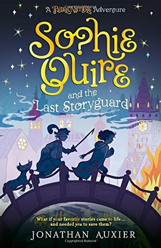 Sophie Quire and the Last Storyguard: A Peter Nimble Adventure