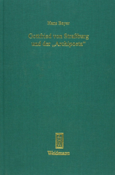 Gottfried von Strassburg und der "Archipoeta": Die literarischen Masken eines Ehr- und Namenlosen