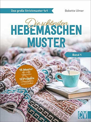 Das große Strickmuster 1x1. Die schönsten Hebemaschen-Muster. Dieses Anleitungsbuch bietet Ihnen inspirierende Strickmuster und führt Sie in die große Kunst der Hebemaschen ein.