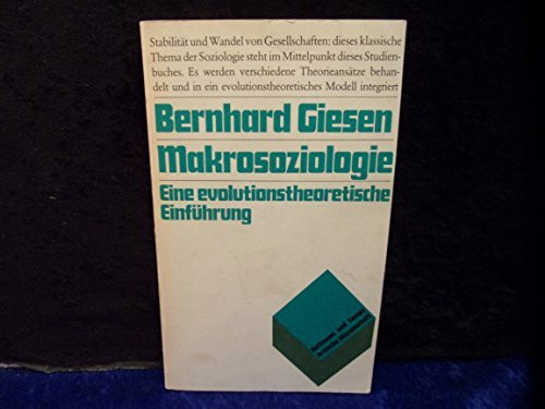 Makrosoziologie: Eine evolutionstheoretische Einführung (Kritische Wissenschaft)