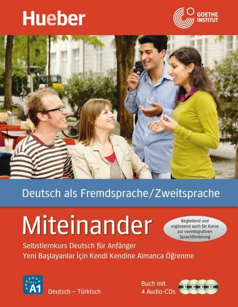 Miteinander Türkische Ausgabe: Selbstlernkurs Deutsch für Anfänger – Yeni Başlayanlar Için Kendi Kendine Almanca Öğrenme Kursu / Buch mit 4 Audio-CDs