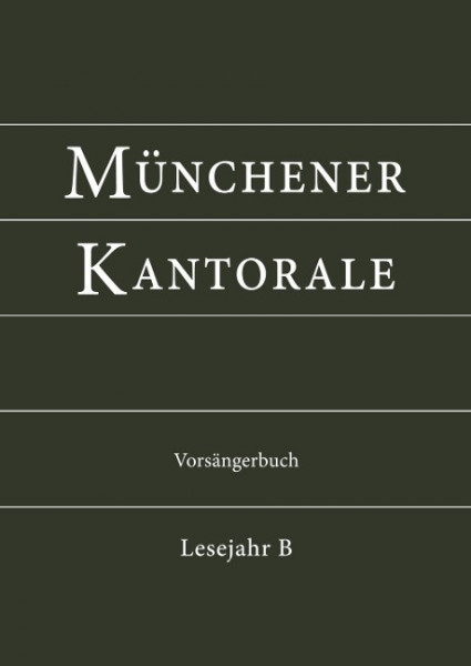 Münchener Kantorale: Lesejahr B. Kantorenausgabe