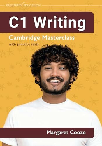 C1 Writing: Cambridge Masterclass with practice tests (Cambridge Writing Masterclass, Band 3) C1 Writing: Cambridge Masterclass with practice tests (Cambridge Writing Masterclass, Band 3)
