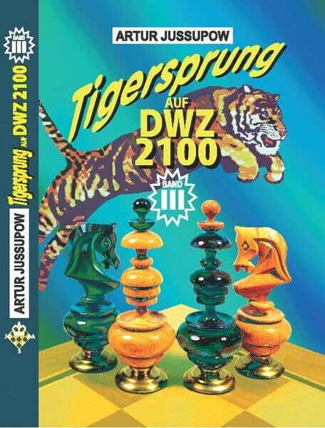 Tigersprung auf DWZ 2100: Band3