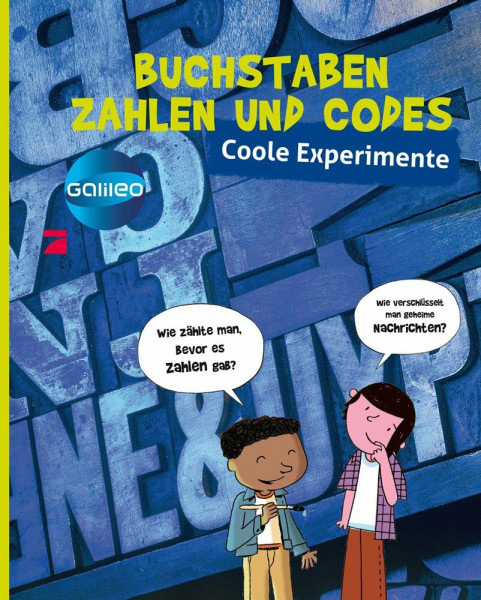 Galileo coole Experimente: Buchstaben, Zahlen und Codes