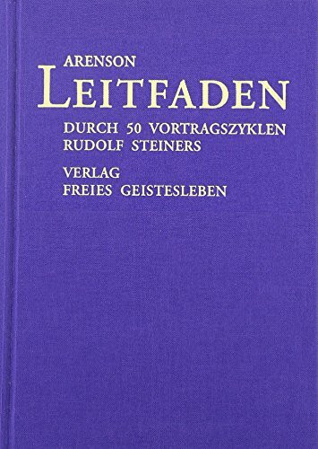 Leitfaden durch 50 Vortragszyklen Rudolf Steiners