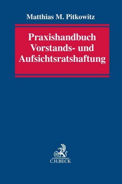 Praxishandbuch Vorstands- und Aufsichtsratshaftung