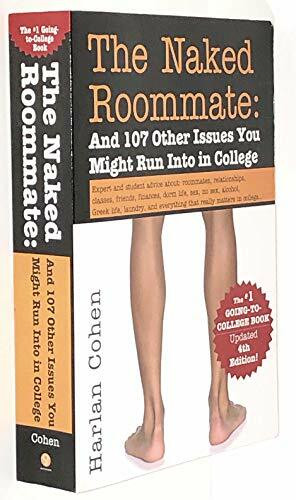 The Naked Roommate: And 107 Other Issues You Might Run into in College