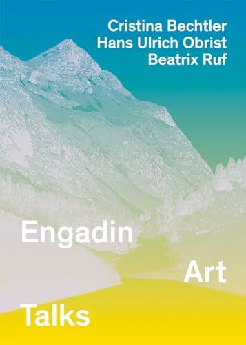 Engadin Art Talks: édition bilingue (anglais / allemand)