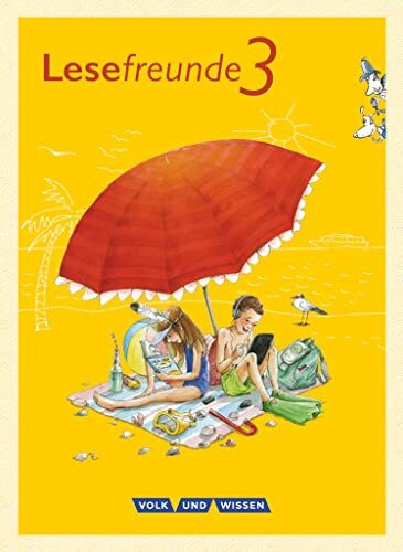 Lesefreunde - Lesen - Schreiben - Spielen - Östliche Bundesländer und Berlin - Neubearbeitung 2015 - 3. Schuljahr: Lesebuch mit Lernentwicklungsheft ... Berlin - Neubearbeitung 2015, 3. Schuljahr)