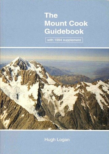 Aoraki Mount Cook: A Guide for Mountaineers Aoraki Mount Cook: A Guide for Mountaineers