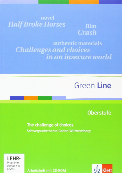 Green Line Oberstufe Baden-Württemberg. Schwerpunktthema Abitur: The challenge of choices: Arbeitsheft mit CD-ROM Klasse 11/12 (G8); Klasse 12/13 (G9) (Green Line Oberstufe. Ausgabe ab 2015)