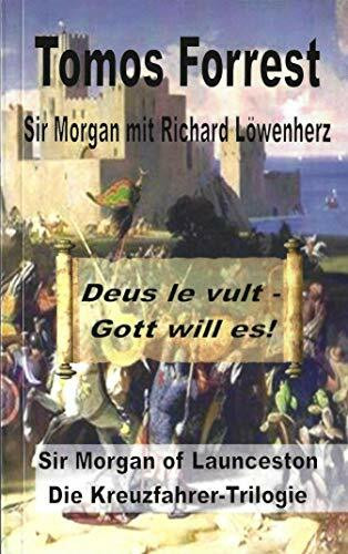 Deus le vult - Gott will es! Sir Morgan mit Richard Löwenherz