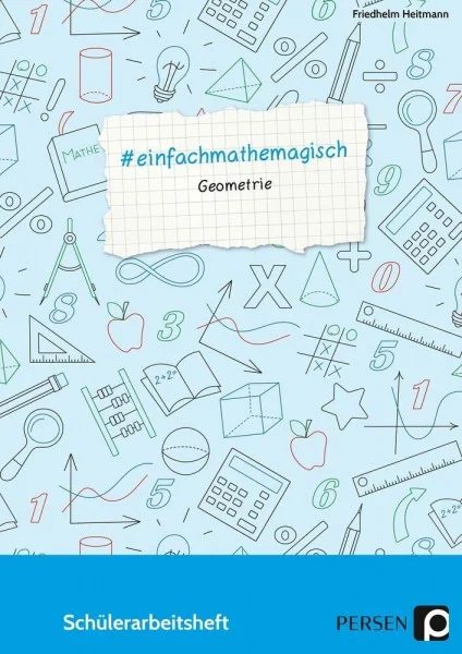#einfachmathemagisch - Geometrie: Schülerarbeitsheft (5. bis 8. Klasse)
