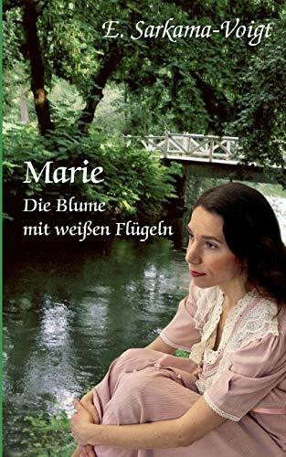 Marie: Die Blume mit weißen Flügeln