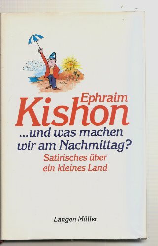 ... und was machen wir am Nachmittag?: Satirisches über ein kleines Land